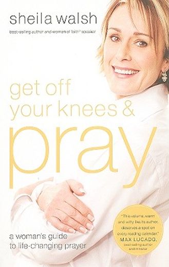 get off your knees & pray