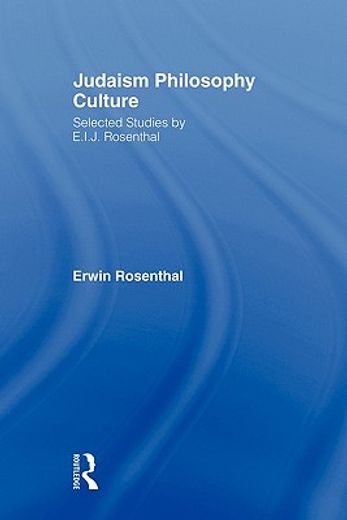 judaism, philosophy, culture,selected studies by e. i. j. rosenthal