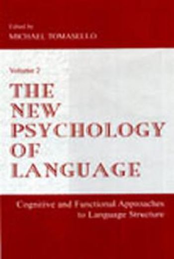 the new psychology of language,cognitive and functional approaches to language structure