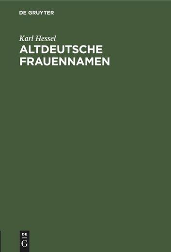 Altdeutsche Frauennamen (German Edition) (en Alemán)