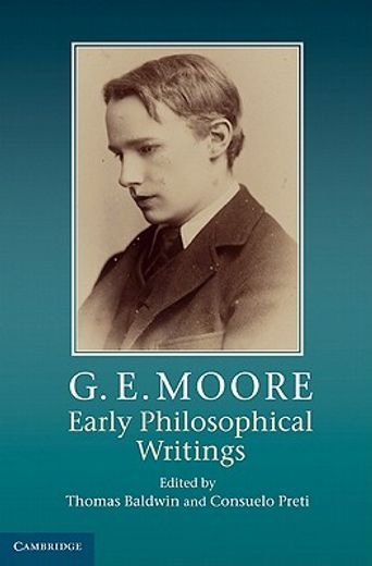 g. e. moore,early philosophical writings