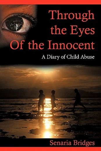 through the eyes of the innocent,a diary of child abuse