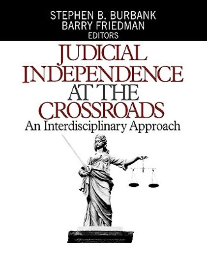 judicial independence at the crossroads,an interdisciplinary approach