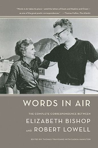 words in air,the complete correspondence between elizabeth bishop and robert lowell (en Inglés)