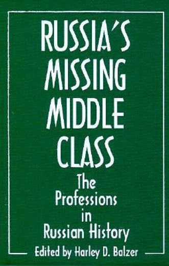 russia´s missing middle class,the professions in russian history