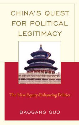 china´s quest for political legitimacy,the new equity-enhancing politics
