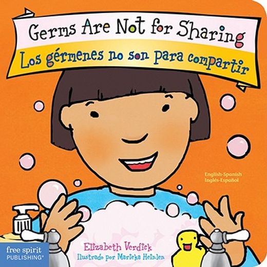 Germs Are Not for Sharing / Los gérmenes no son para compartir (Best Behavior) (English and Spanish Edition) (in English)
