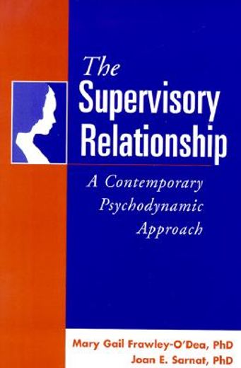 the supervisory relationship,a contemporary psychodynamic approach
