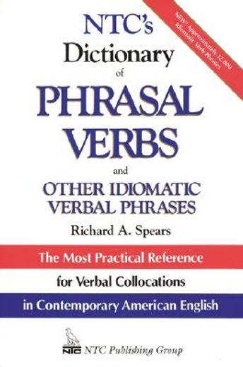 ntc´s dictionary of phrasal verbs and other idiomatic verb phrases (en Inglés)