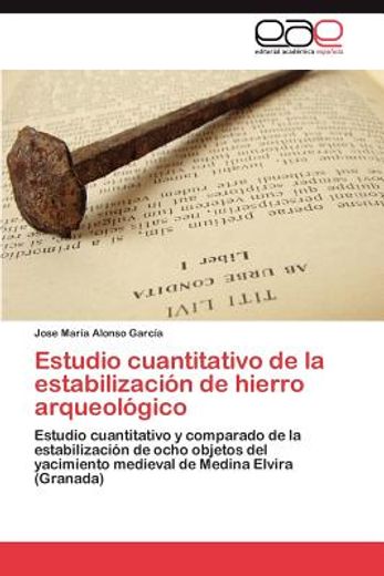 estudio cuantitativo de la estabilizaci n de hierro arqueol gico (in Spanish)