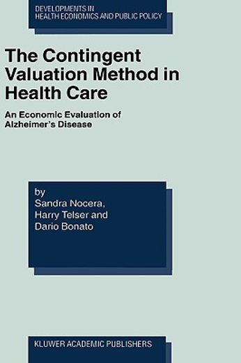 the contingent valuation method in health care (en Inglés)