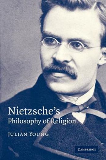 Nietzsche's Philosophy of Religion Paperback (en Inglés)