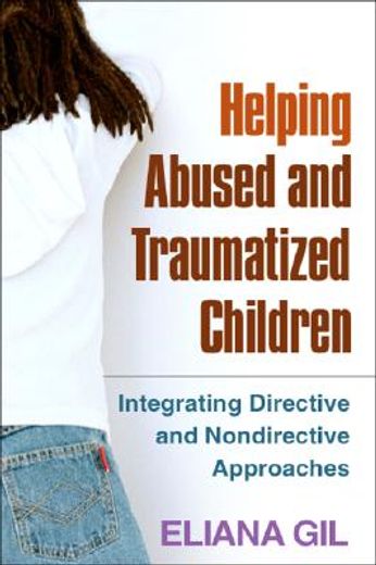 helping abused and traumatized children,integrating directive and nondirective approaches