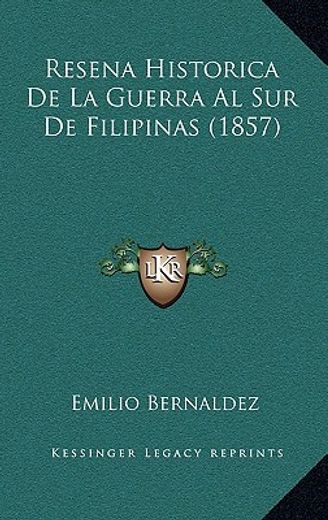 Resena Historica de la Guerra al sur de Filipinas (1857) (in Spanish)