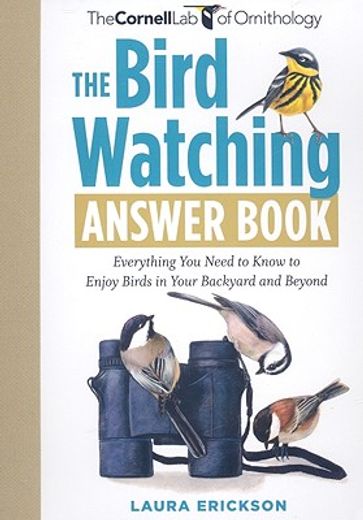 the bird watching answer book,solutions to every problem you´ll ever face; answers to every question you´ll ever ask