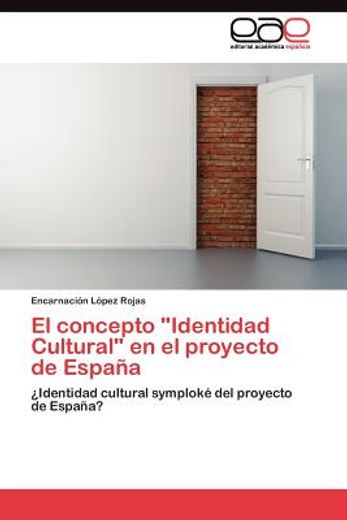el concepto identidad cultural en el proyecto de espa a (in Spanish)