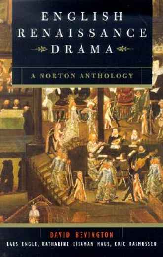 english renaissance drama,a norton anthology