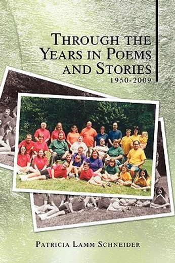 through the years in poems and stories,1950-2009