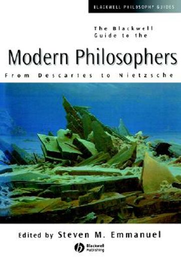 the blackwell guide to the modern philosophers,from descartes to nietzsche