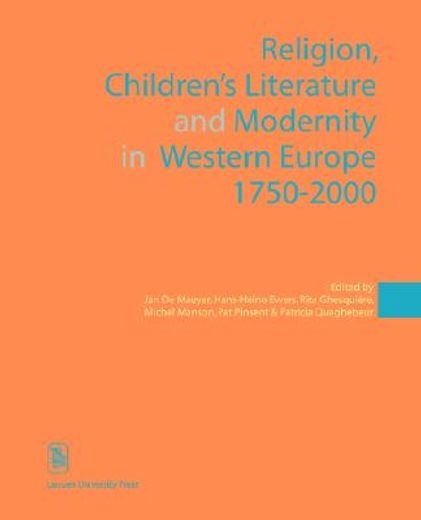 religion, children´s literature & modernity in western europe 1755-2000