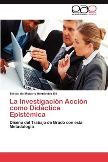 la investigaci n acci n como did ctica epist mica (in Spanish)