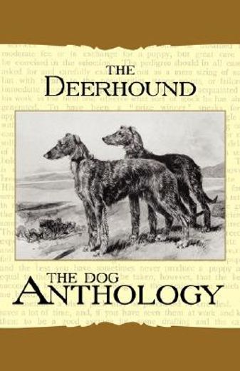 deerhound - a dog anthology (a vintage dog books breed classic)
