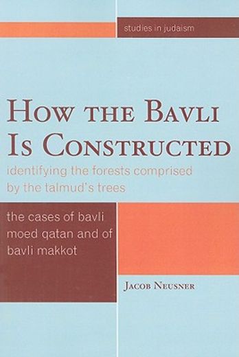 how the bavli is constructed,identifying the forests comprised by the talmud´s trees/ the cases of bavli moed qatan and of bavli