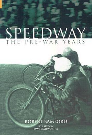 speedway,the pre-war years