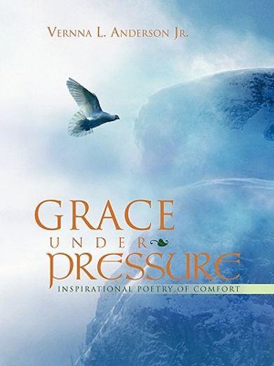 grace under pressure,inspirational poetry of comfort