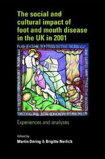 the social and cultural impact of foot and mouth disease in the uk in 2001,experiences and analyses