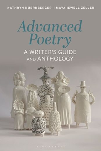 Advanced Poetry: A Writer's Guide and Anthology (en Inglés)