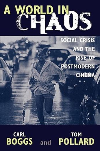 a world in chaos,social crisis and the rise of postmodern cinema