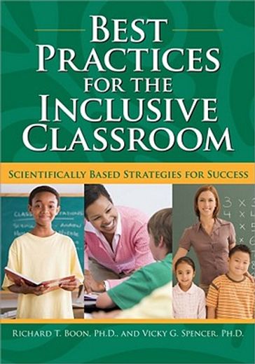 best practices for the inclusive classroom,scientifically based strategies for success