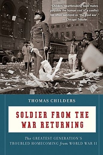 soldier from the war returning,the greatest generation´s troubled homecoming from world war ii (in English)