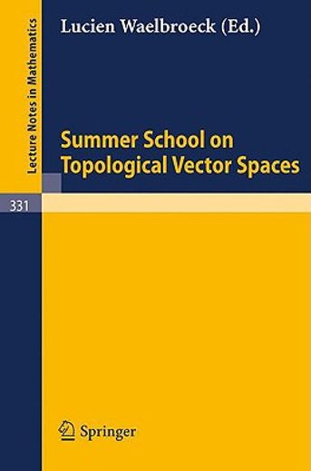 summer school on topological vector spaces (en Inglés)