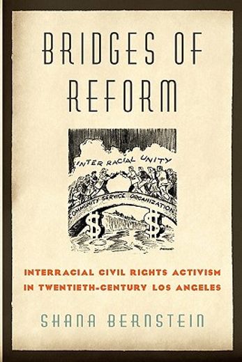bridges of reform,interracial civil rights activism in twentieth-century los angeles