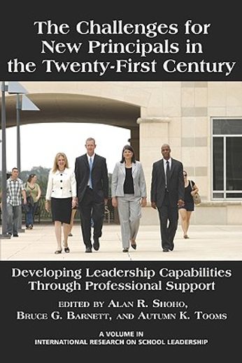 challenges for new principals in the 21st century,developing leadership capabilities through professional support