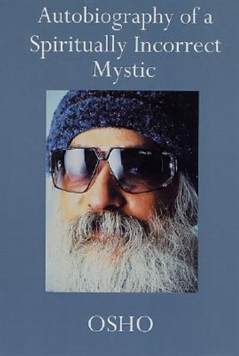 autobiography of a spiritually incorrect mystic (en Inglés)