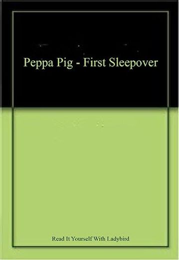 Peppa pig - First Sleepover