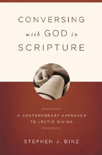 conversing with god in scripture: a contemporary approach to lectio divina