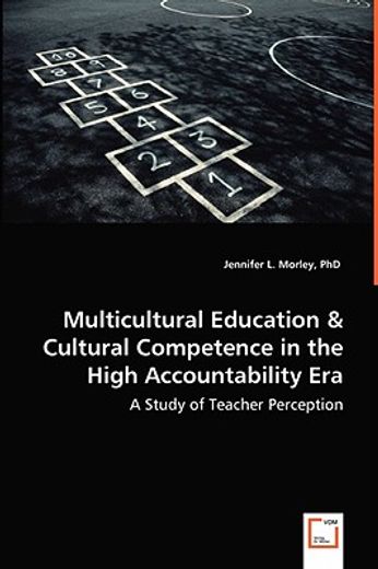 multicultural education & cultural competence in the high accountability era - a study of teacher pe