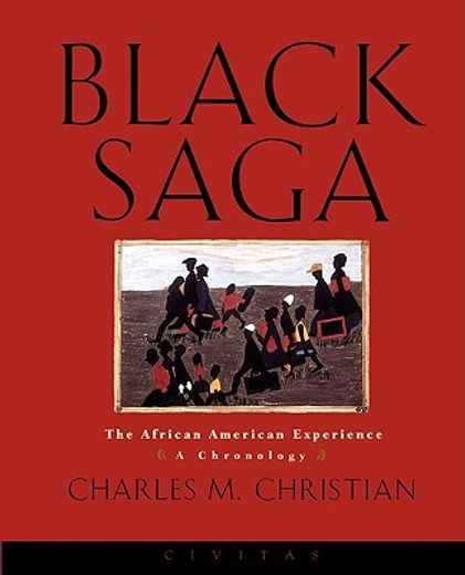 black saga,the african american experience : a chronology