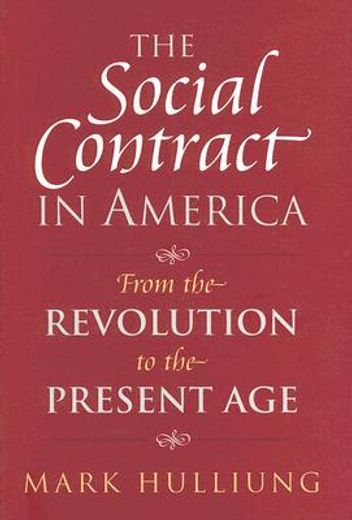 the social contract in america,from the revolution to the present age