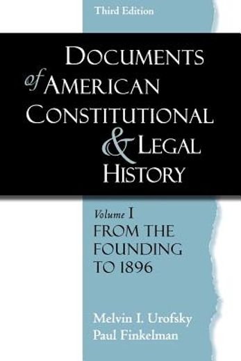 documents in american constitutional and legal history,from the founding to 1896
