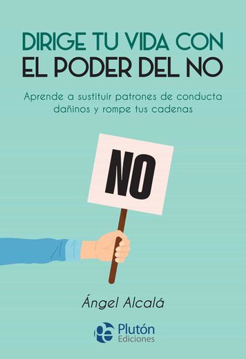 Dirige tu vida con el poder del NO (in Spanish)