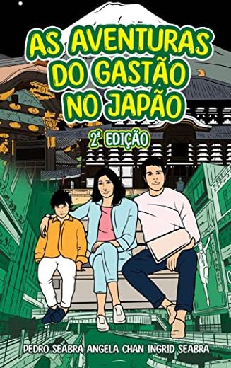 As Aventuras do Gastão no Japão 2a Edição (libro en Portugués)