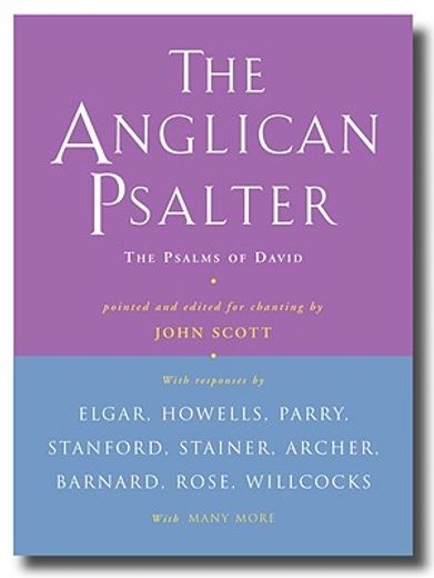 the anglican psalter,the psalms of david pointed and edited for chanting