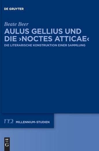 Aulus Gellius und die Noctes Atticae (Millennium-Studien / Millennium Studies, 88) (German Edition) [Hardcover ] (en Alemán)