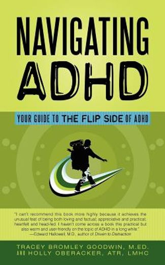 navigating adhd,your guide to the flip side of adhd (en Inglés)