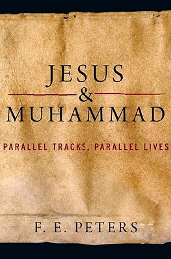 jesus and muhammad,parallel tracks, parallel lives